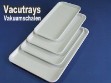 Vacutrays - Vakuumschalen